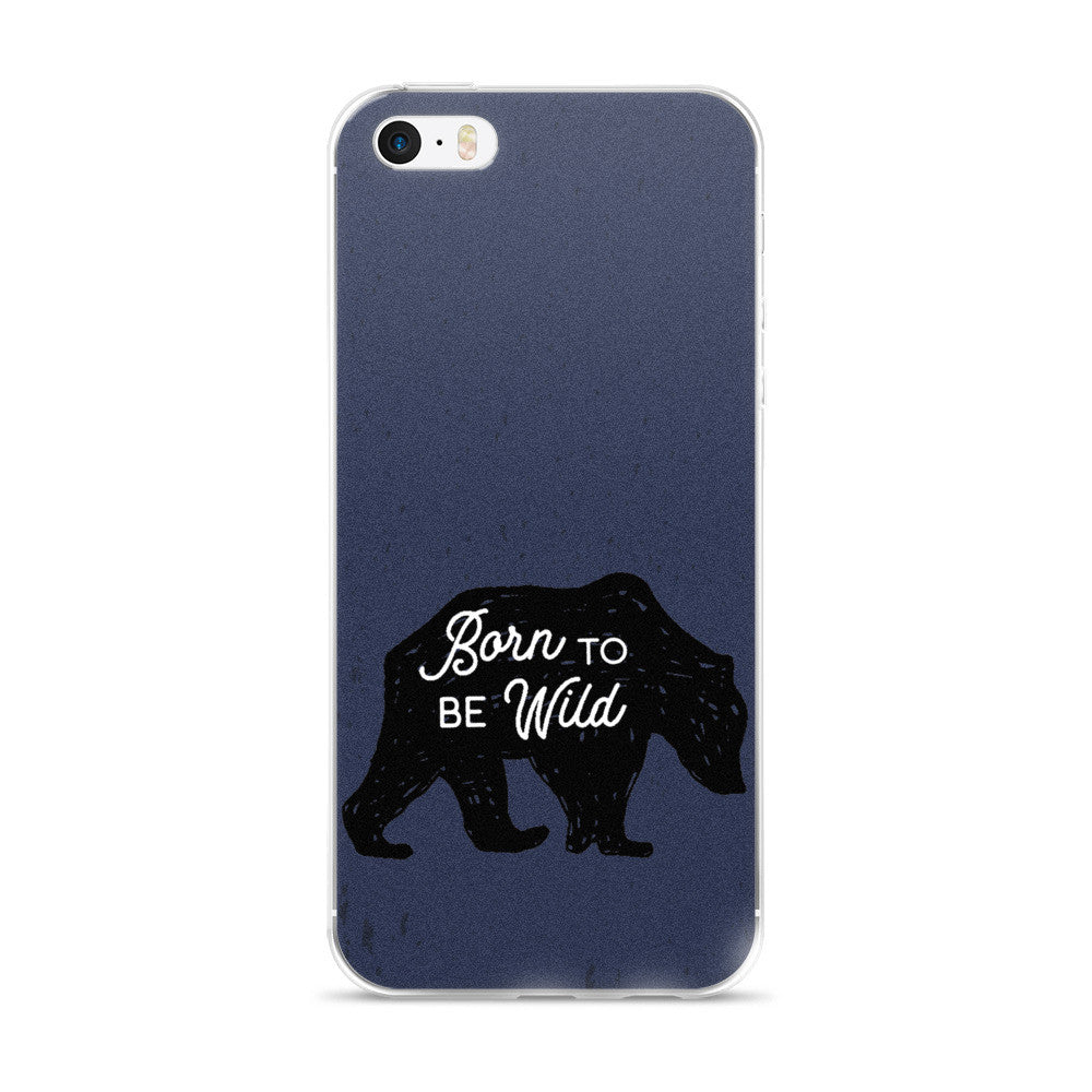 Born to Be Wild | iPhone 5/5s/Se, 6/6s, 6/6s Plus Case