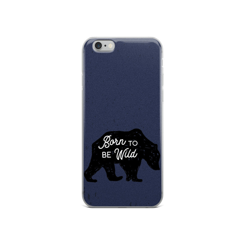 Born to Be Wild | iPhone 5/5s/Se, 6/6s, 6/6s Plus Case